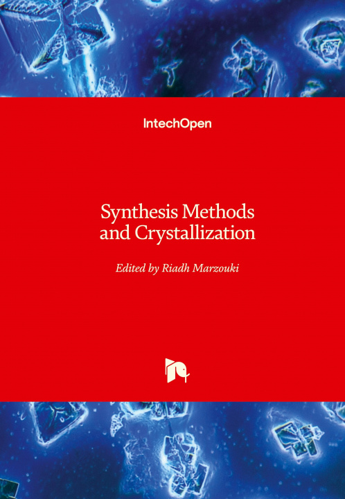 Knjiga Synthesis Methods and Crystallization Riadh Marzouki