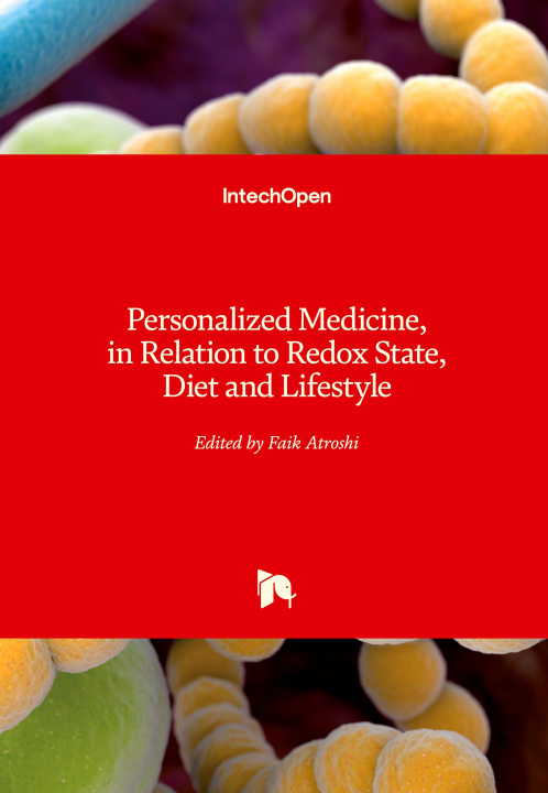 Knjiga Personalized Medicine, in Relation to Redox State, Diet and Lifestyle Faik Atroshi
