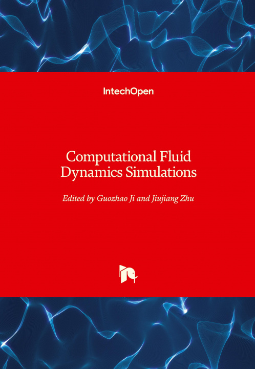 Knjiga Computational Fluid Dynamics Simulations Jiujiang Zhu