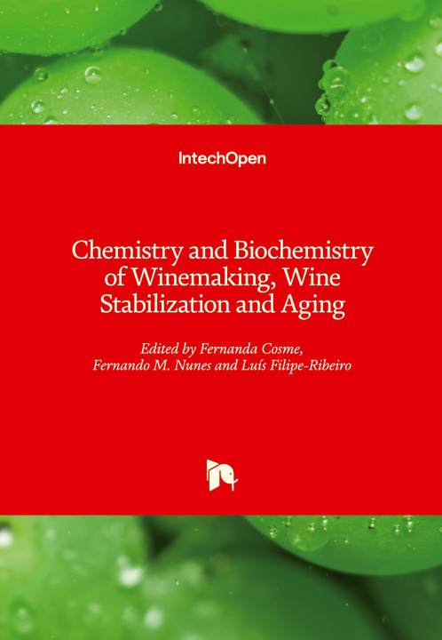 Carte Chemistry and Biochemistry of Winemaking, Wine Stabilization and Aging Fernando M. Nunes