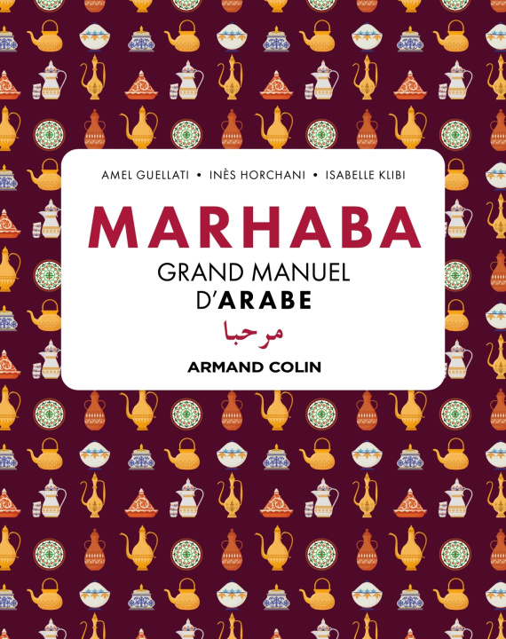 Kniha Marhaba Grand manuel d'arabe Amel Guellati