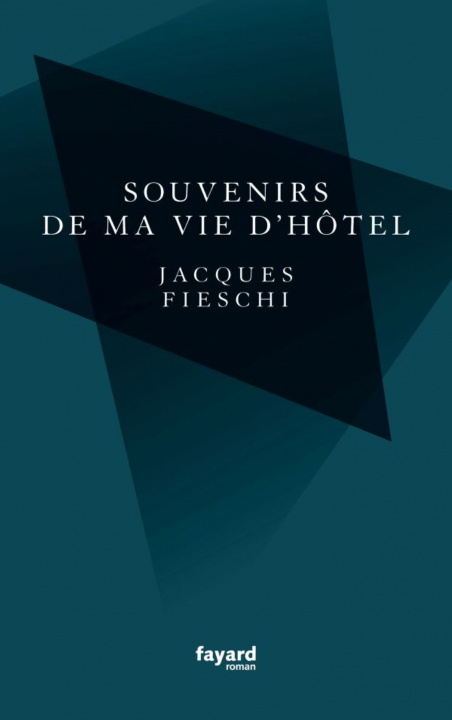Buch Souvenirs de ma vie d'hôtel Jacques Fieschi