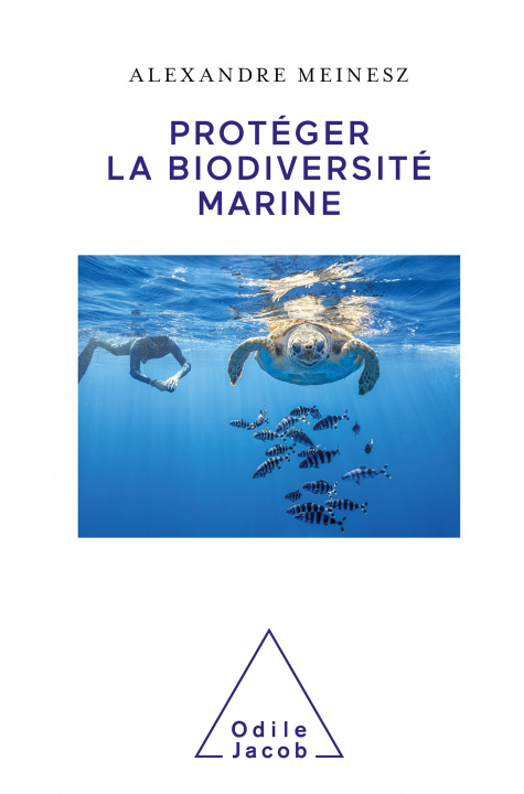 Kniha Protéger la biodiversité marine Alexandre Meinesz