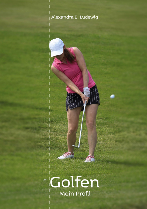 Buch Golfen - Mein Profil Alexandra Ludewig