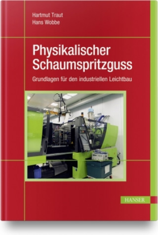 Könyv Physikalischer Schaumspritzguss Hans Wobbe