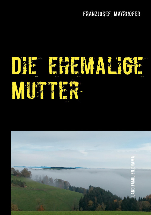 Knjiga Die ehemalige Mutter 