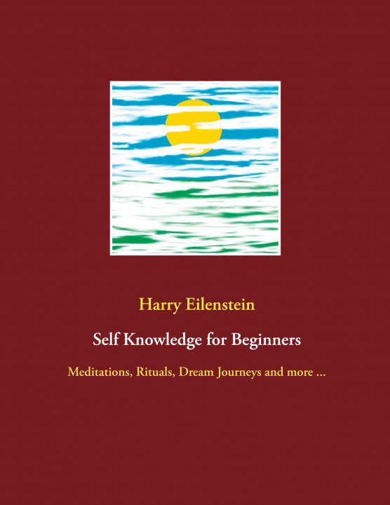 Knjiga Self Knowledge for Beginners Harry Eilenstein