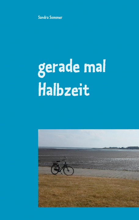 Книга gerade mal Halbzeit Sandra Sommer