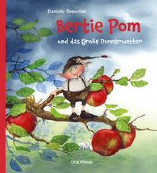 Könyv Bertie Pom und das große Donnerwetter Daniela Drescher