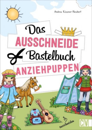 Kniha Das Ausschneide-Bastelbuch Anziehpuppen Tina Bungeroth