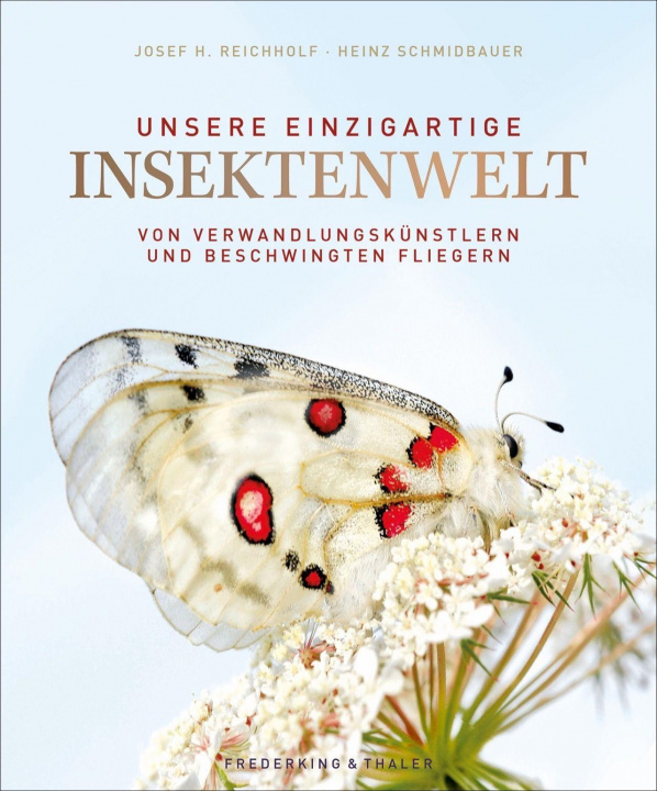 Kniha Unsere einzigartige Insektenwelt Heinz Schmidbauer
