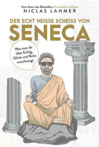 Boek Der echt heiße Scheiß von Seneca Niclas Lahmer