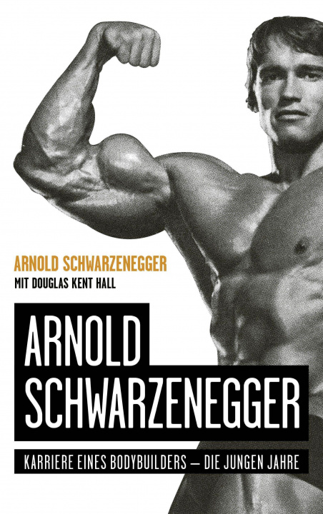 Książka Arnold Schwarzenegger Arnold Schwarzenegger