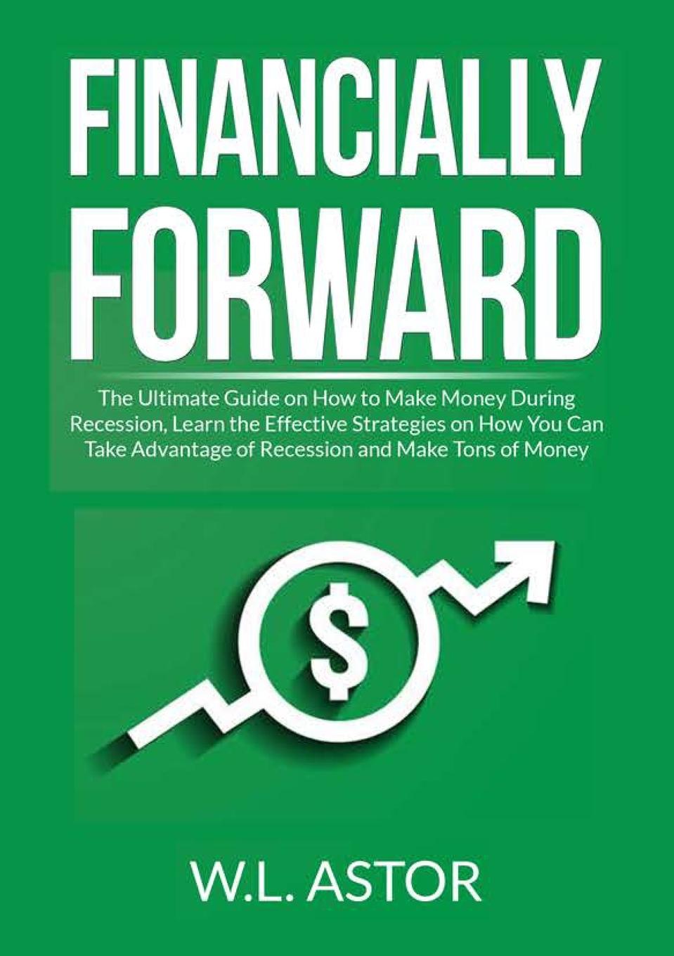 Knjiga Financially Forward W. L. Astor