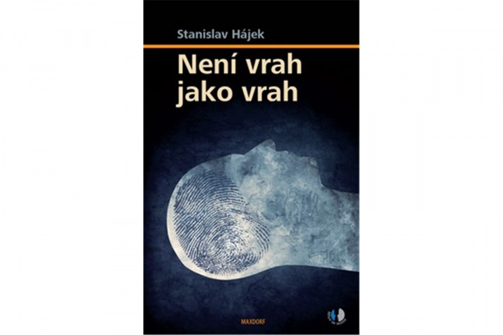 Book Není vrah jako vrah Stanislav Hájek
