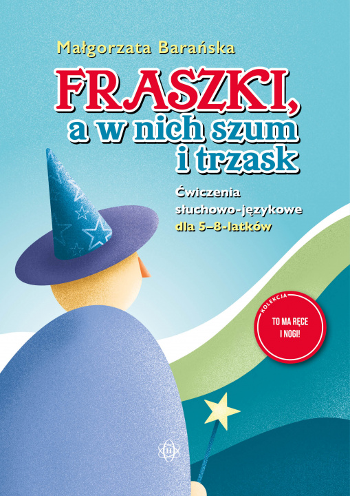 Książka Fraszki, a w nich szum i trzask Ćwiczenia słuchowo-językowe dla 5–8-latków Małgorzata Barańska