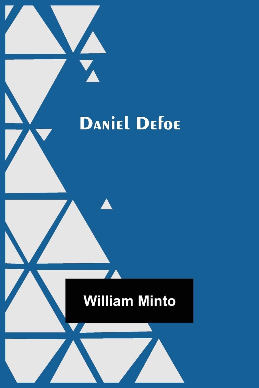 Knjiga Daniel Defoe William Minto