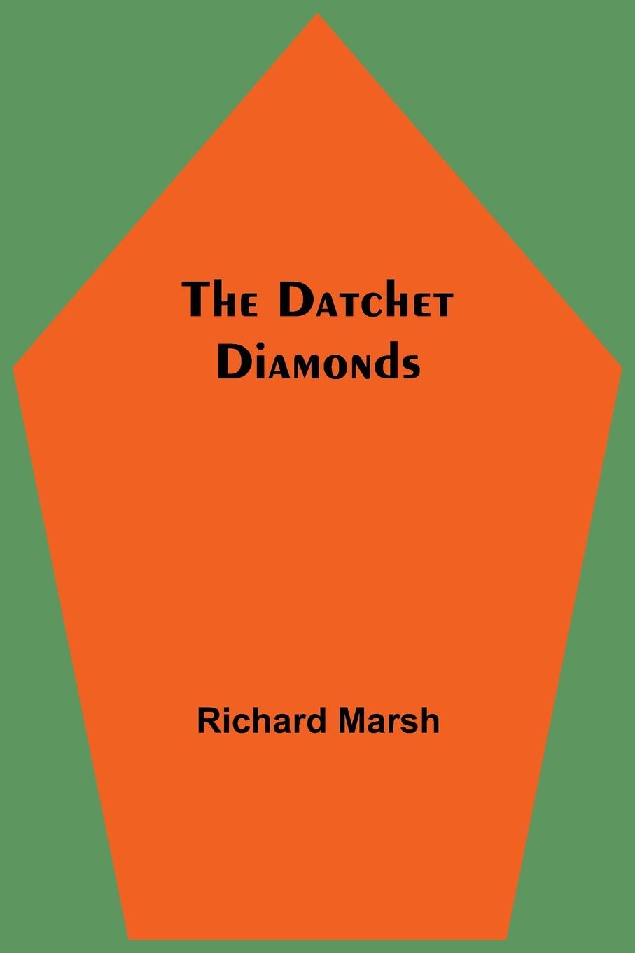 Knjiga Datchet Diamonds Richard Marsh