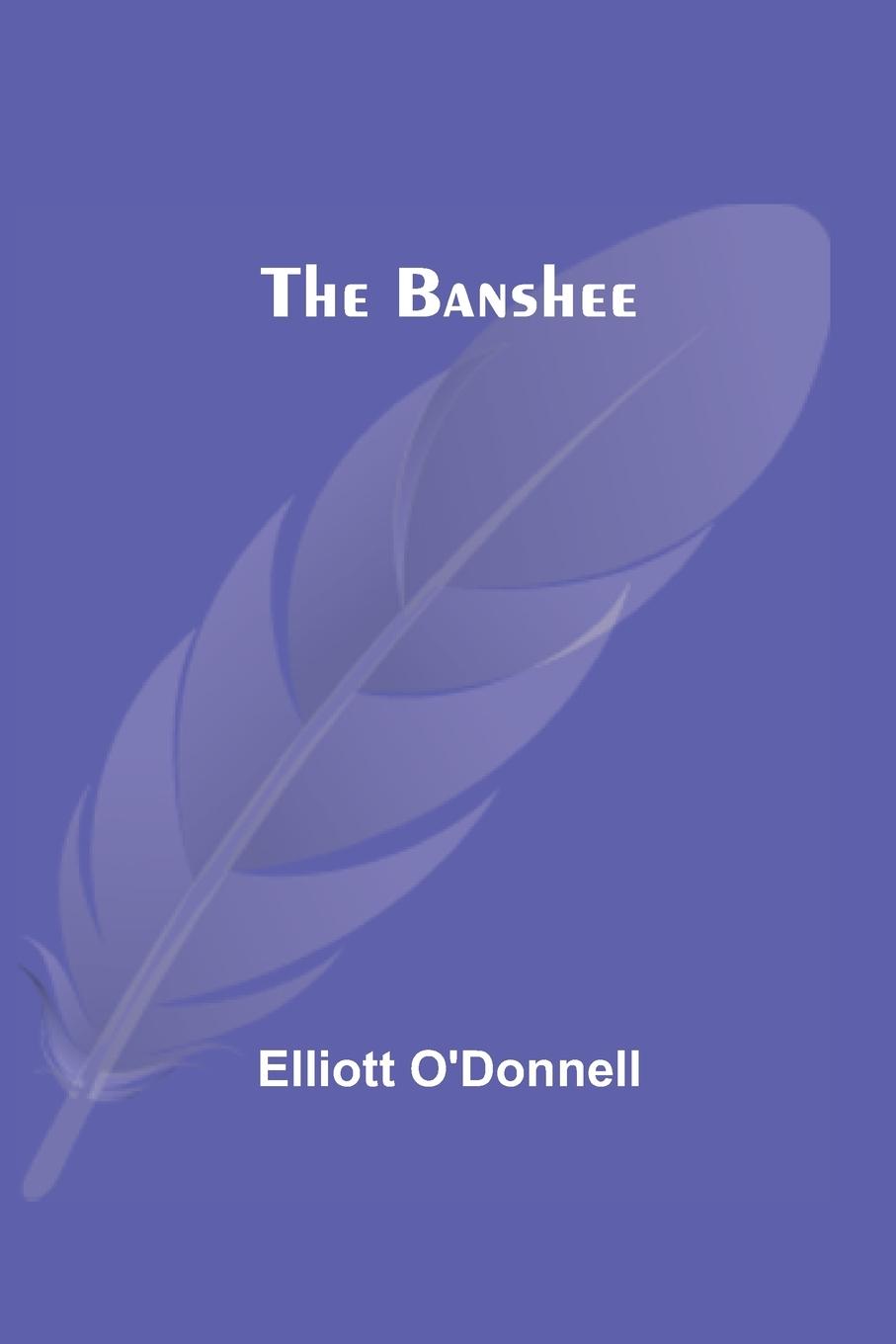 Knjiga Banshee Elliott O'Donnell