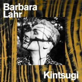 Zvok Kintsugi Barbara Lahr