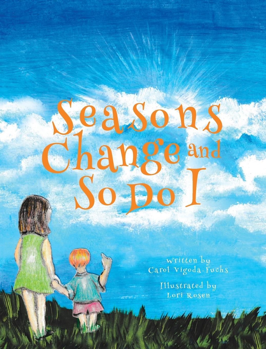 Knjiga Seasons Change and So Do I Carol Vigoda-Fuchs