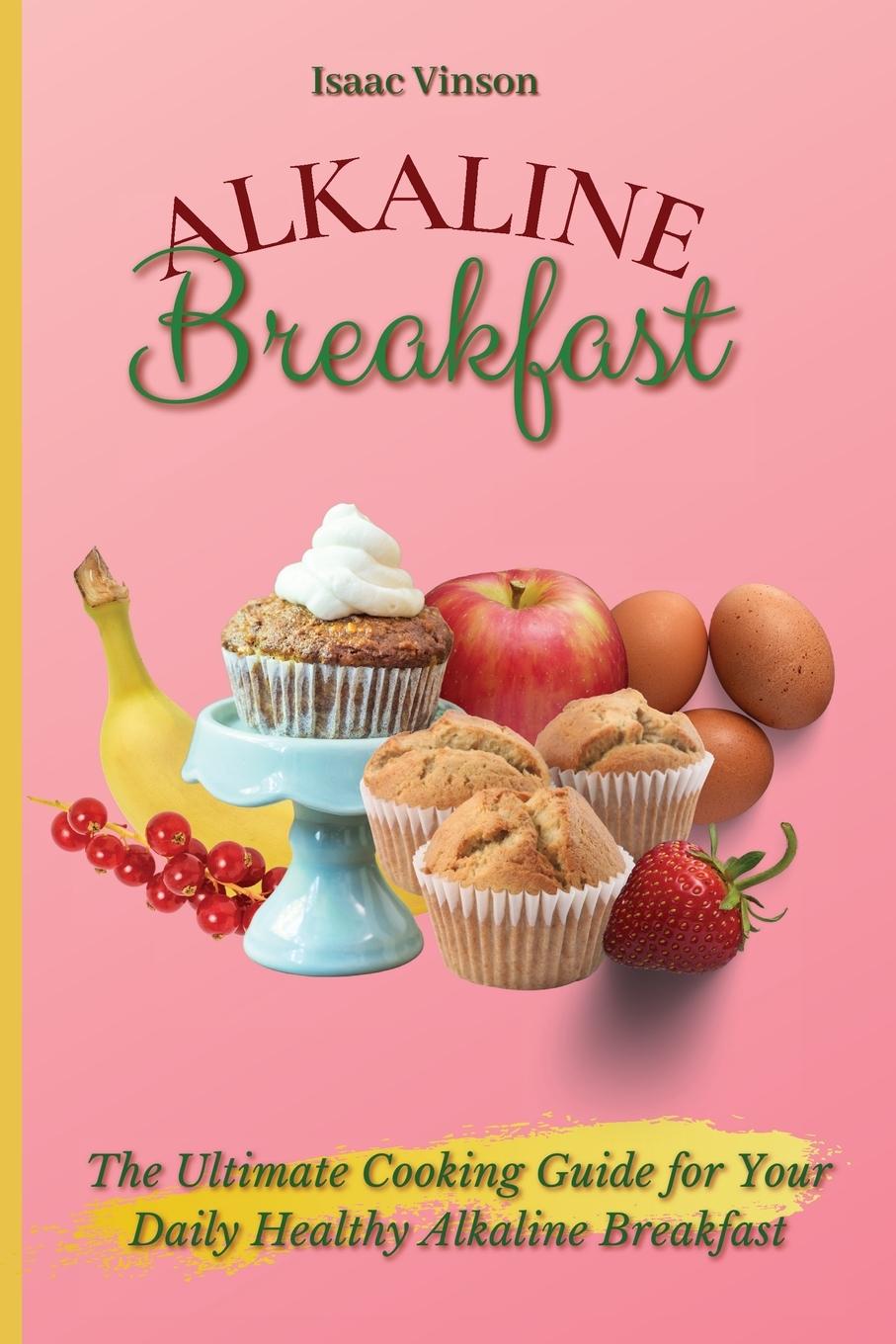 Knjiga Alkaline Breakfast Isaac Vinson