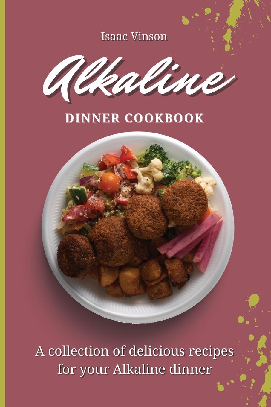 Boek Alkaline Dinner Cookbook Isaac Vinson