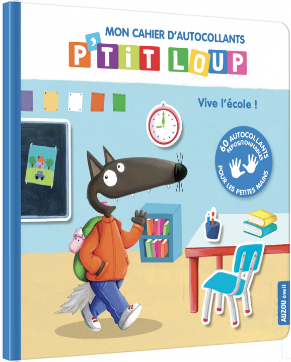 Knjiga MON CAHIER D'AUTOCOLLANTS P'TIT LOUP - VIVE L'ÉCOLE Orianne Lallemand
