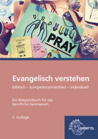 Kniha Evangelisch verstehen - Ein Religionsbuch für das berufliche Gymnasium 