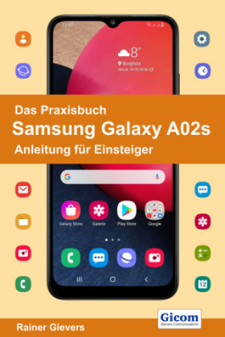 Книга Das Praxisbuch Samsung Galaxy A02s - Anleitung für Einsteiger 