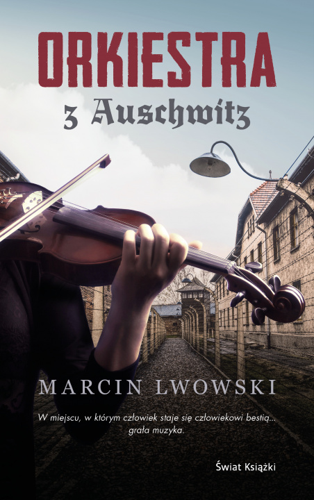 Kniha Orkiestra z Auschwitz Marcin Lwowski