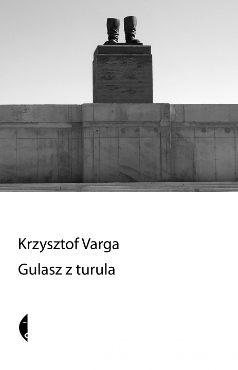 Kniha Gulasz z turula wyd. 2021 Krzysztof Varga