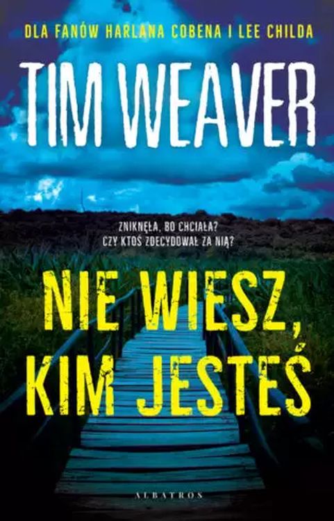 Kniha Nie wiesz, kim jesteś Tim Weaver