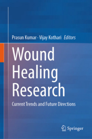 Könyv Wound Healing Research Vijay Kothari