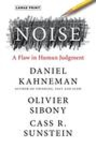 Книга Noise: A Flaw in Human Judgment Olivier Sibony