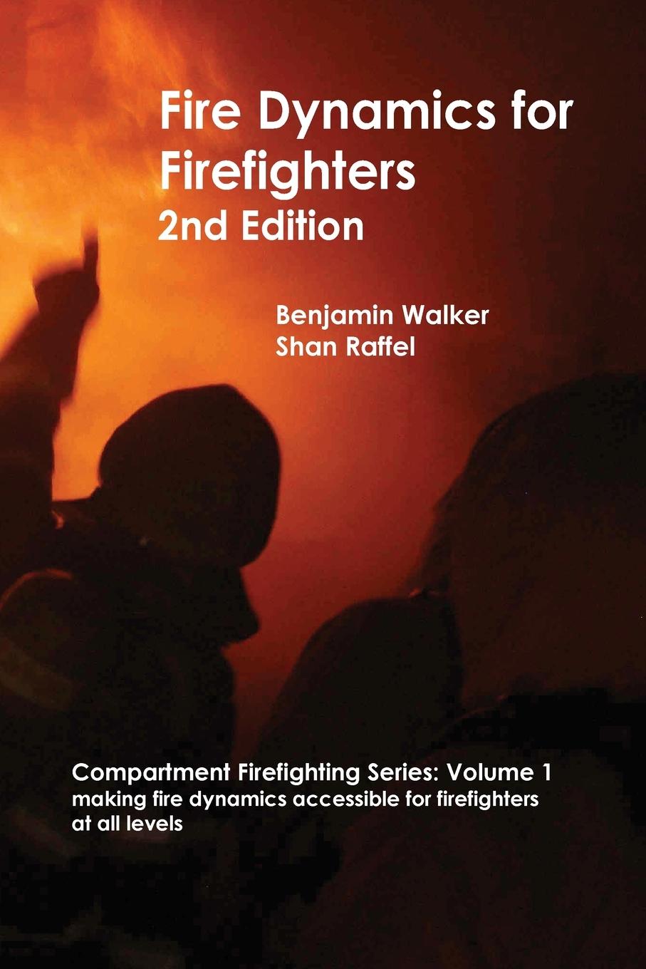 Книга Fire Dynamics for Firefighters Shan W Raffel