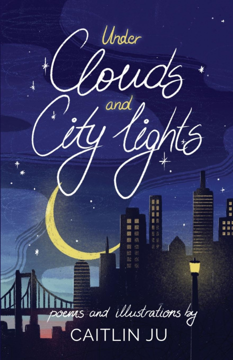 Knjiga Under Clouds and City Lights Caitlin Ju