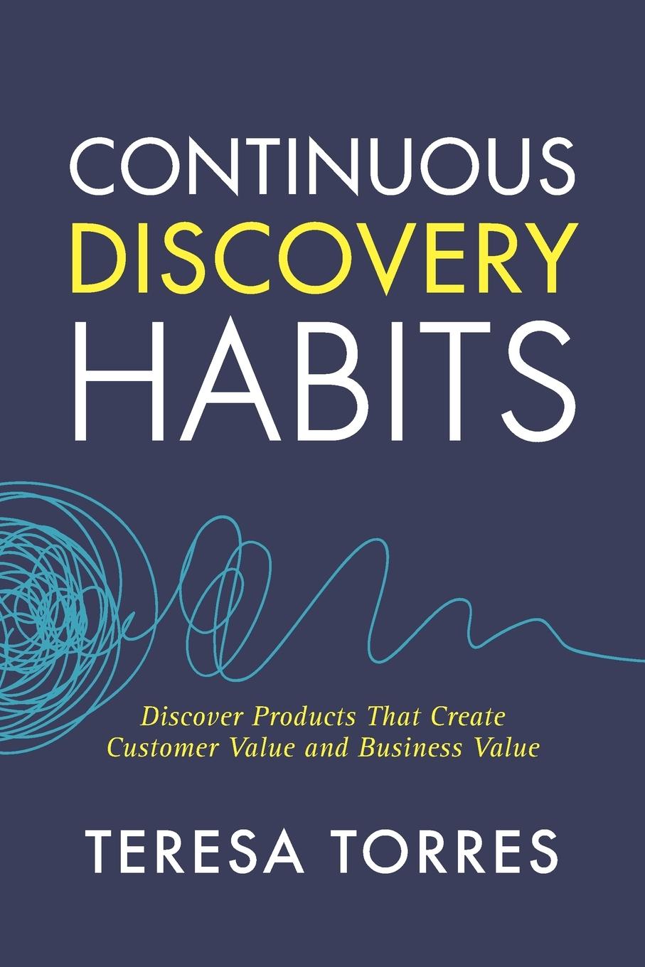 Book Continuous Discovery Habits Teresa Torres