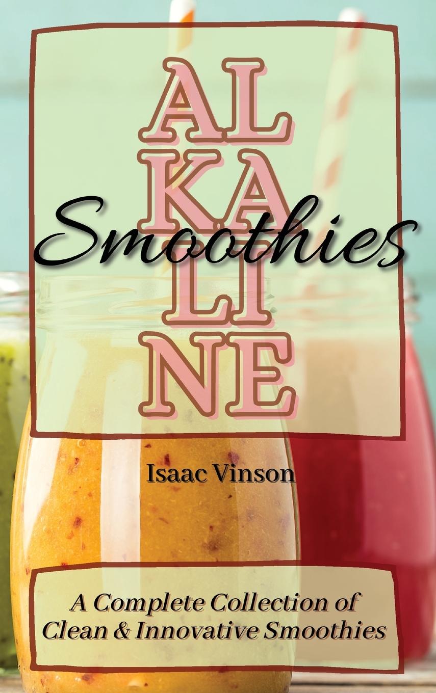 Boek Alkaline Smoothies Isaac Vinson