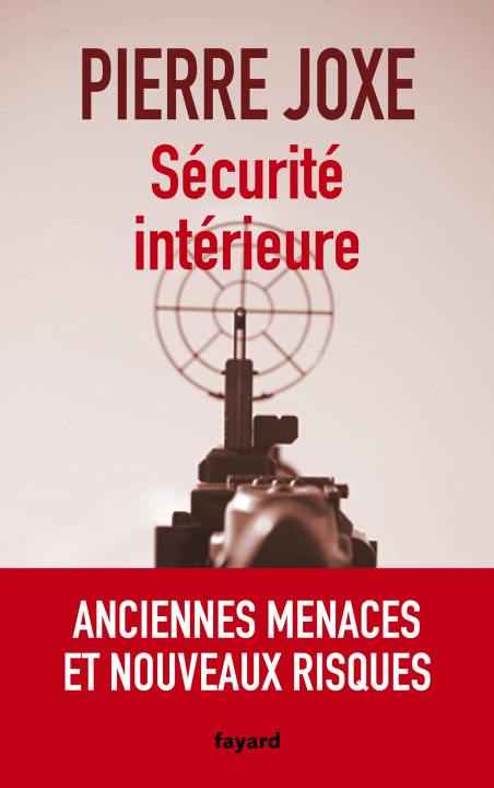 Book Sécurité intérieure Pierre Joxe