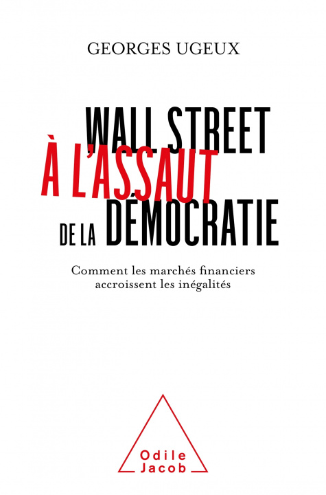 Kniha Wall Street à l'assaut de la démocratie Georges Ugeux
