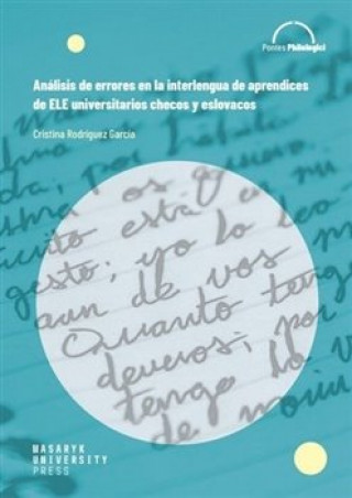 Książka Análisis de errores en la interlengua de aprendices de ELE universitarios checos y eslovacos Rodríguez García Cristina