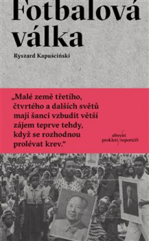 Книга Fotbalová válka Ryszard Kapuściński