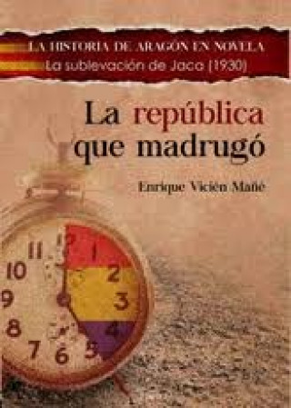Kniha LA REPUBLICA QUE MADRUGO ENRIQUE VICIEN