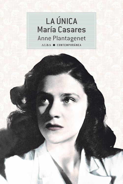 Книга La Única. María Casares ANNA PLANTAGENET