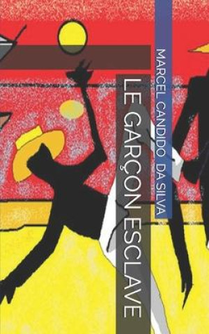 Kniha Le Garçon Esclave 