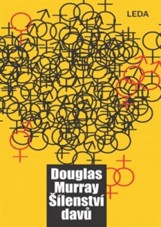 Книга Šílenství davů Douglas Murray