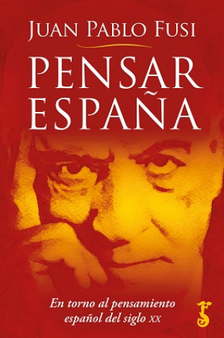Kniha PENSAR ESPAÑA JUAN PABLO FUSI