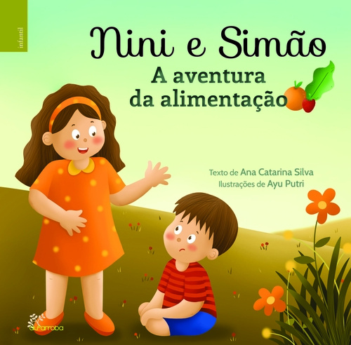 Kniha NINI E SIMÃO A AVENTURA DA ALIMENTAÇÃO ANA CATARINA SILVA