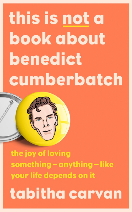 Kniha This is Not a Book About Benedict Cumberbatch Tabitha Carvan